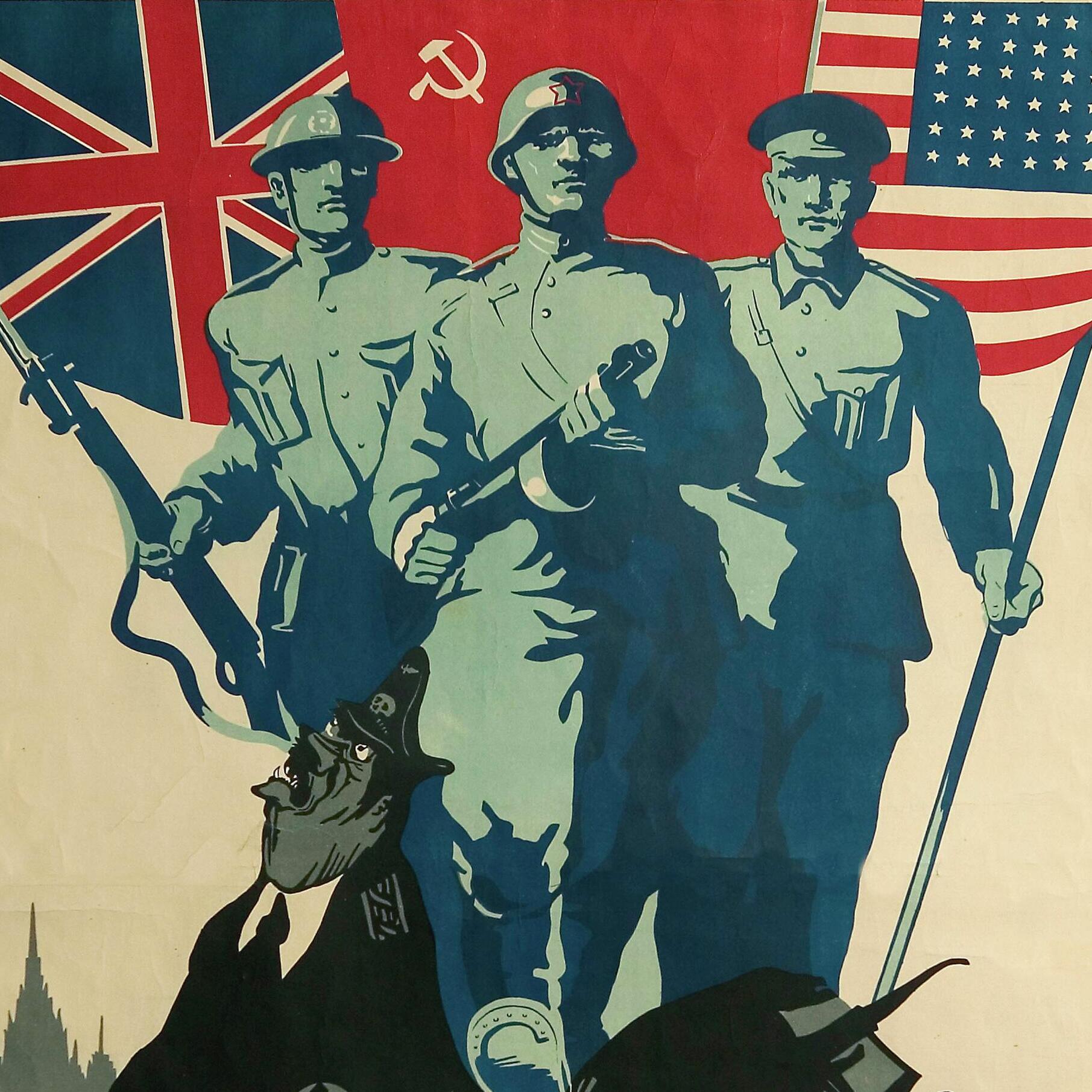 Ссср фашистская германия. Плакаты второй мировой войны СССР США Англия. Плакаты союзников второй мировой войны. Союзники СССР во второй мировой плакат. Британский плакат СССР вторая мировая.